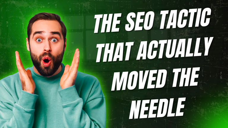 The SEO Tactic That Actually Moved the Needle